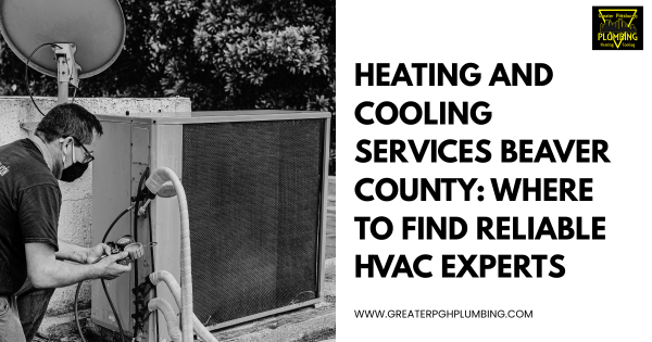 Heating and Cooling Services Beaver County Where to Find Reliable HVAC Experts.png